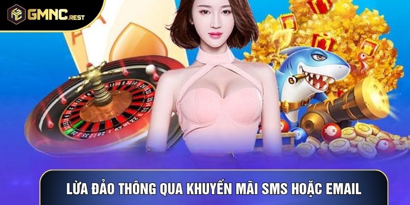 Lừa đảo thông qua khuyến mãi SMS hoặc email Lừa đảo thông qua khuyến mãi SMS hoặc email