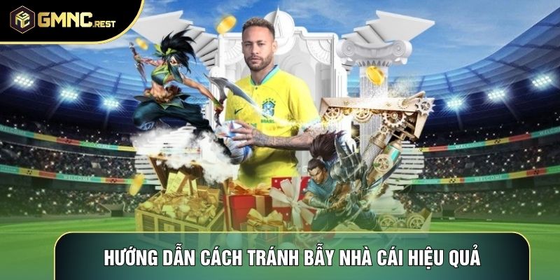 Hướng dẫn cách tránh bẫy nhà cái hiệu quả