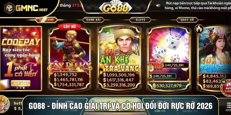Go88 - Đỉnh Cao Giải Trí Và Cơ Hội Đổi Đời Rực Rỡ 2026 1 Go88 - Đỉnh Cao Giải Trí Và Cơ Hội Đổi Đời Rực Rỡ 2026