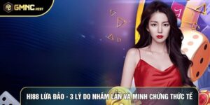 Hi88 Lừa Đảo - 3 Lý Do Nhầm Lẫn Và Minh Chứng Thức Tế