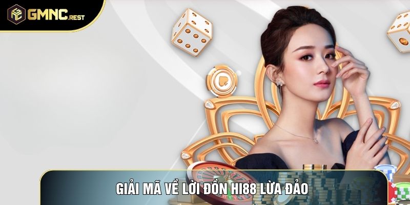Giải mã về lời đồn Hi88 lừa đảo Giải mã về lời đồn Hi88 lừa đảo