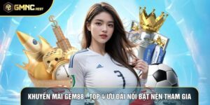 Khuyến Mãi Gem88 - Top 4 Ưu Đãi Nổi Bật Nên Tham Gia