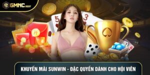 Khuyến Mãi Sunwin - Đặc Quyền Dành Cho Hội Viên 2026