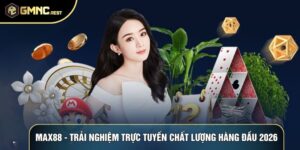 Max88 - Trải Nghiệm Trực Tuyến Chất Lượng Hàng Đầu 2026