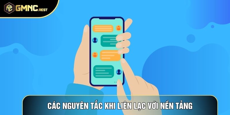 Các nguyên tắc khi liên lạc với nền tảng