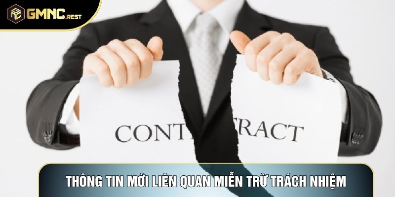 Thông tin mới liên quan miễn trừ trách nhiệm