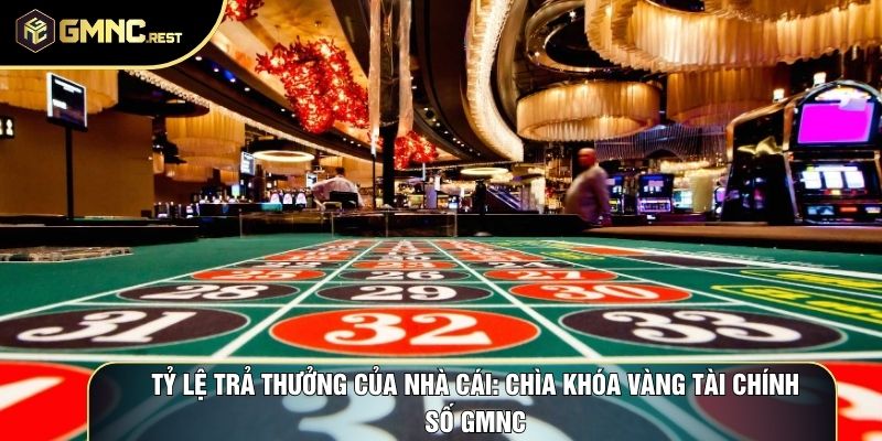 Tỷ lệ trả thưởng của nhà cái uy tín uy tín